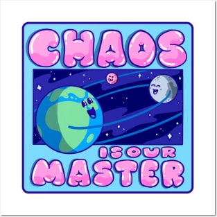 Chaos is Our Master - Cute Absurd Solar System Planet Friends Posters and Art